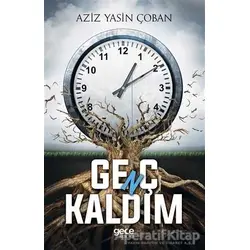 Genç Kaldım - Aziz Yasin Çoban - Gece Kitaplığı