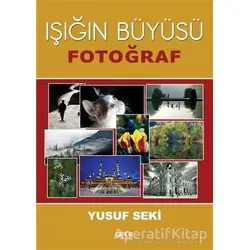 Işığın Büyüsü - Yusuf Seki - Gece Kitaplığı