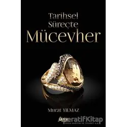Tarihsel Süreçte Mücevher - Murat Yılmaz - Gece Kitaplığı