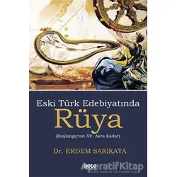 Eski Türk Edebiyatında Rüya - Erdem Sarıkaya - Gece Kitaplığı