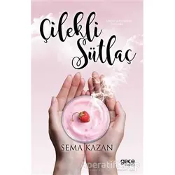 Çilekli Sütlaç - Sema Kazan - Gece Kitaplığı