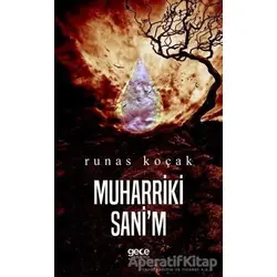 Muharriki Sanim - Runas Koçak - Gece Kitaplığı