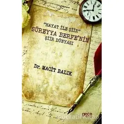 Hayat ile Şiir Süreyya Berfe’nin Şiir Dünyası - Macit Balık - Gece Kitaplığı