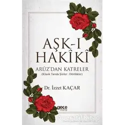 Aşk-ı Hakiki - İzzet Kaçar - Gece Kitaplığı