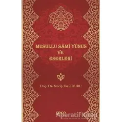 Musullu Sami Yunus ve Eserleri - Necip Fazıl Duru - Gece Kitaplığı