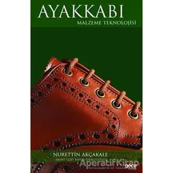 Ayakkabı Malzeme Teknolojisi - Nurettin Akçakale - Gece Kitaplığı