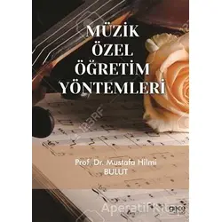 Müzik Özel Öğretim Yöntemleri - Mustafa Hilmi Bulut - Gece Kitaplığı