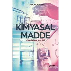 Kimyasal Madde - Musa Karadağ - Gece Kitaplığı