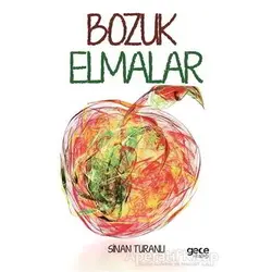 Bozuk Elmalar - Sinan Turanlı - Gece Kitaplığı
