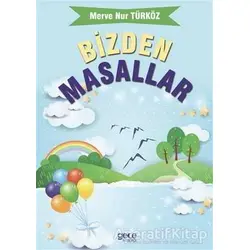 Bizden Masallar - Merve Nur Türköz - Gece Kitaplığı