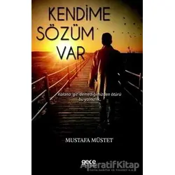 Kendime Sözüm Var - Mustafa Müstet - Gece Kitaplığı