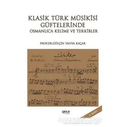 Klasik Türk Musikisi Güftelerinde Osmanlıca Kelime ve Terkibler