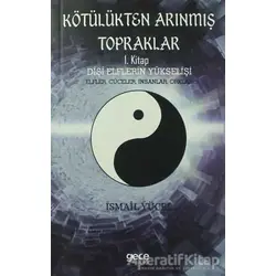 Kötülükten Arınmış Topraklar: Dişi Elflerin Yükselişi 1. Kitap - İsmail Yücel - Gece Kitaplığı