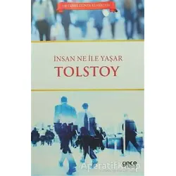 İnsan Ne İle Yaşar? - Lev Nikolayeviç Tolstoy - Gece Kitaplığı