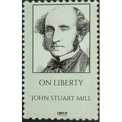 On Liberty - John Stuart Mill - Gece Kitaplığı