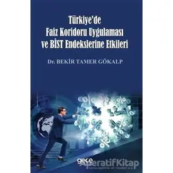 Türkiyede Faiz Koridoru Uygulaması ve Bist Endekslerine Etkileri