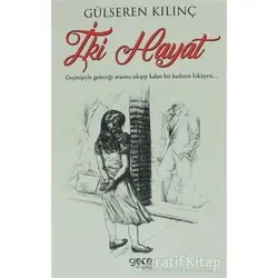 İki Hayat - Gülseren Kılınç - Gece Kitaplığı