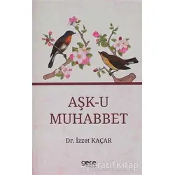 Aşk-u Muhabbet - İzzet Kaçar - Gece Kitaplığı
