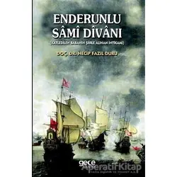 Enderunlu Sami Divanı - Necip Fazıl Duru - Gece Kitaplığı