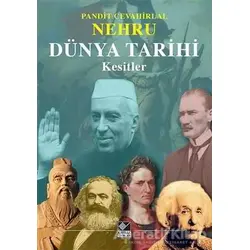 Dünya Tarihi - Pandit Cevahirlal Nehru - Kaynak Yayınları