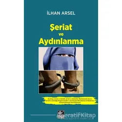 Şeriat ve Aydınlanma - İlhan Arsel - Kaynak Yayınları