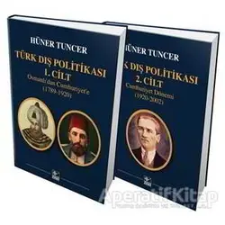 Türk Dış Politikası (2 Cilt Takım) - Hüner Tuncer - Kaynak Yayınları