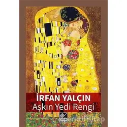 Aşkın Yedi Rengi - İrfan Yalçın - Kaynak Yayınları