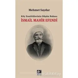 İsmail Mahir Efendi - Mehmet Saydur - Kaynak Yayınları