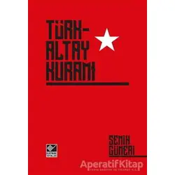Türk-Altay Kuramı - Semih Güneri - Kaynak Yayınları