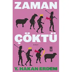 Zaman Çöktü - Hakan Erdem - Timaş Yayınları