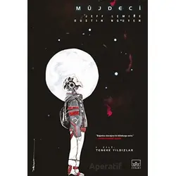 Müjdeci 1. Cilt: Teneke Yıldızlar - Jeff Lemire - İthaki Yayınları