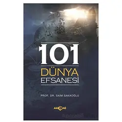 101 Dünya Efsanesi - Saim Sakaoğlu - Akçağ Yayınları