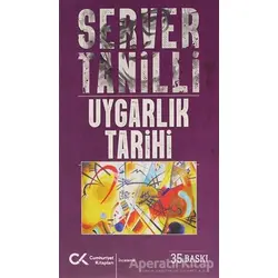 Uygarlık Tarihi - Server Tanilli - Cumhuriyet Kitapları
