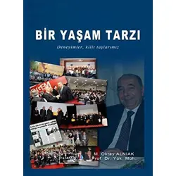 Bir Yaşam Tarzı - M. Oktay Alnıak - Liman Yayınevi