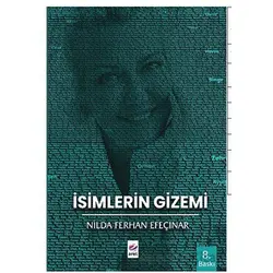 İsimlerin Gizemi - Nilda Ferhan Efeçınar - Arel Kitap