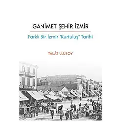 Ganimet Şehir İzmir - Talat Ulusoy - Sakin Kitap