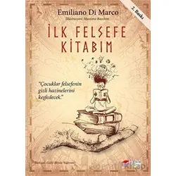 İlk Felsefe Kitabım - Emiliano Di Marco - The Kitap Çocuk