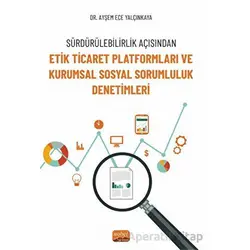 Sürdürülebilirlik Açısından Etik Ticaret Platformları ve Kurumsal Sosyal Sorumluluk Denetimleri