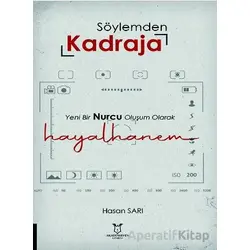 Söylemden Kadraja Yeni Bir Nurcu Oluşum Olarak “Hayalhanem” - Hasan Sarı - Akademisyen Kitabevi