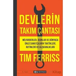 Devlerin Takım Çantası - Tim Ferriss - Epsilon Yayınevi