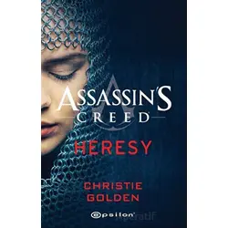 Assassin’s Creed Heresy - Christie Golden - Epsilon Yayınevi