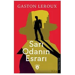 Sarı Odanın Esrarı - Gaston Leroux - Dorlion Yayınları