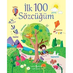 İlk 100 Sözcüğüm - Felicity Brooks - İş Bankası Kültür Yayınları