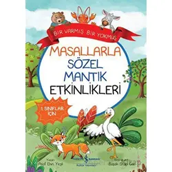 Masallarla Sözel Mantık Etkinlikleri - Bir Varmış Bir Yokmuş