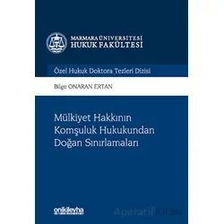Mülkiyet Hakkının Komşuluk Hukukundan Doğan Sınırlamaları