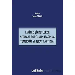 Limited Şirketlerde Sermaye Borcunun İfasında Temerrüt ve Iskat Yaptırımı