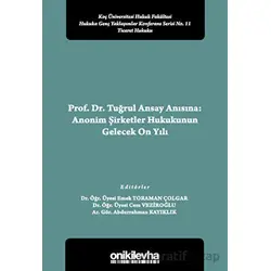 Prof. Dr. Tuğrul Ansay Anısına: Anonim Şirketler Hukukunun Gelecek On Yılı