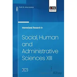 International Research in Social, Human and Administrative Sciences XIII