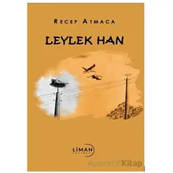 Leylek Han - Recep Atmaca - Liman Yayınevi