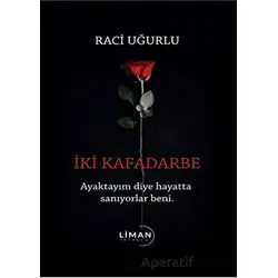 İki Kafadarbe - Raci Uğurlu - Liman Yayınevi